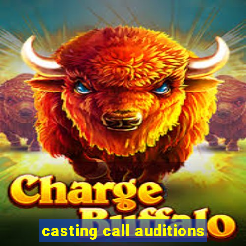 casting call auditions